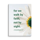 2 Cor. 5:7 - Bible Verse, for we walk by faith Canvas