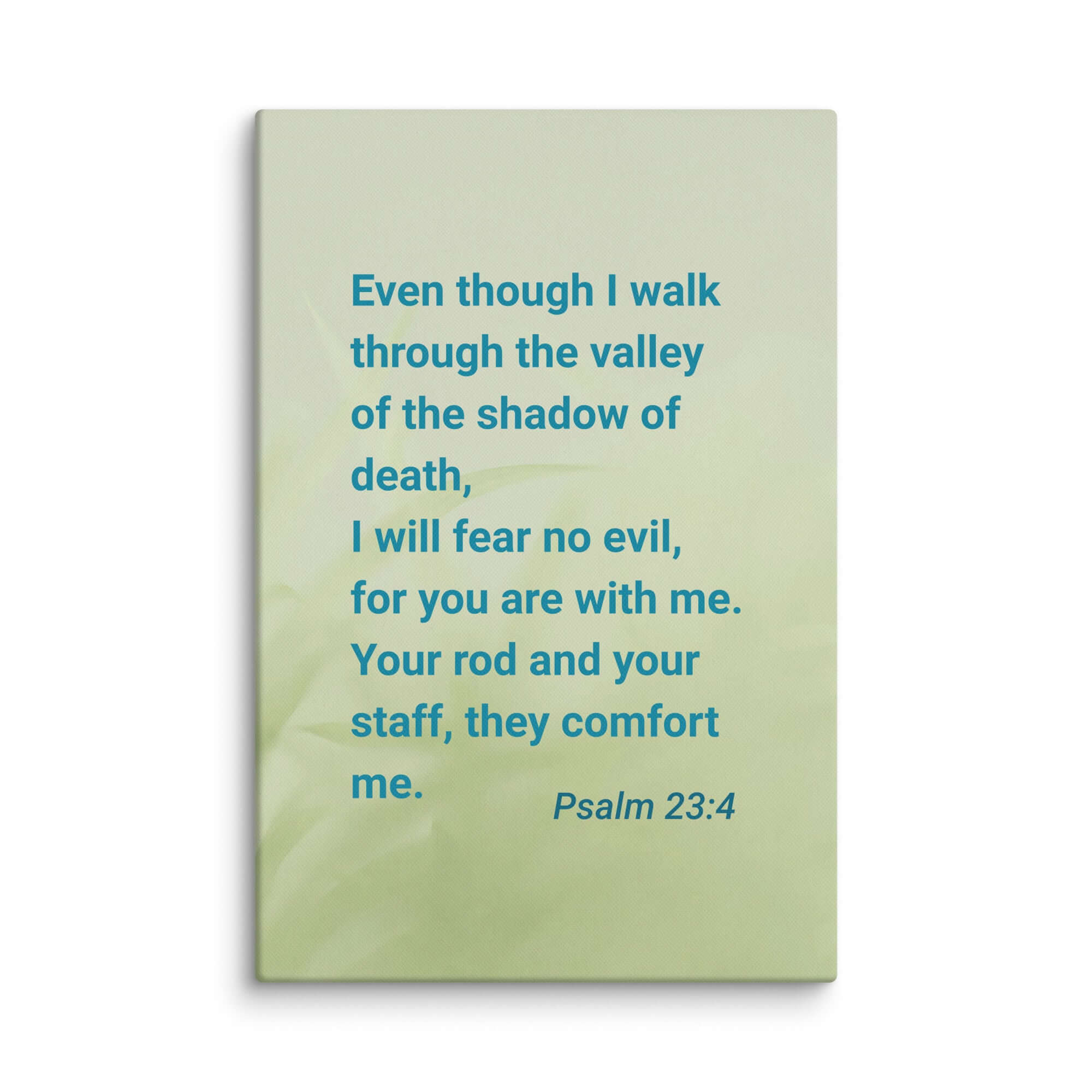 Psalm 23:4 - Bible Verse, fear no evil Canvas