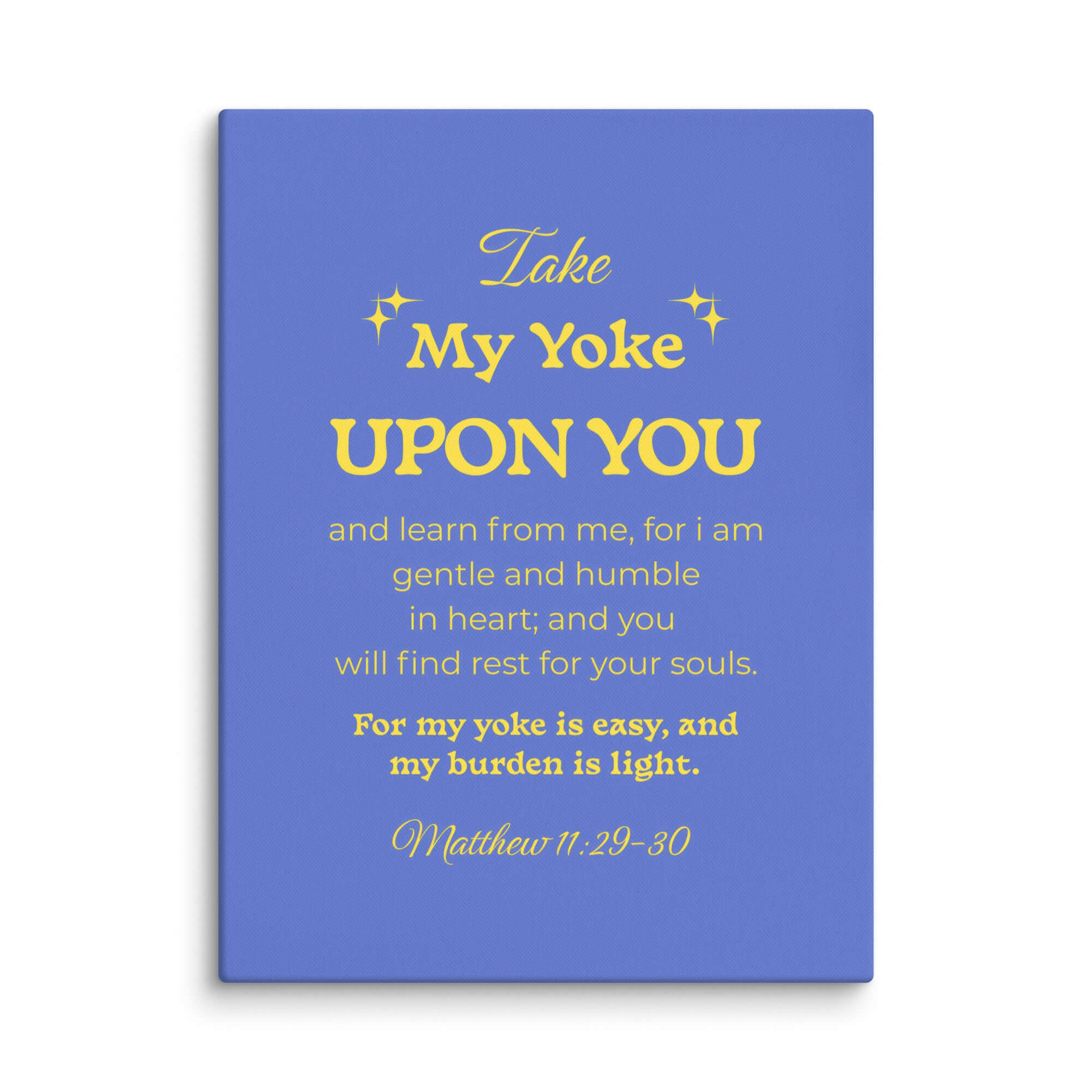 Matt 11:29-30 - Bible Verse, Take my yoke Canvas