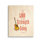 Exodus 15:2 - Bible Verse, The LORD is my strength Canvas