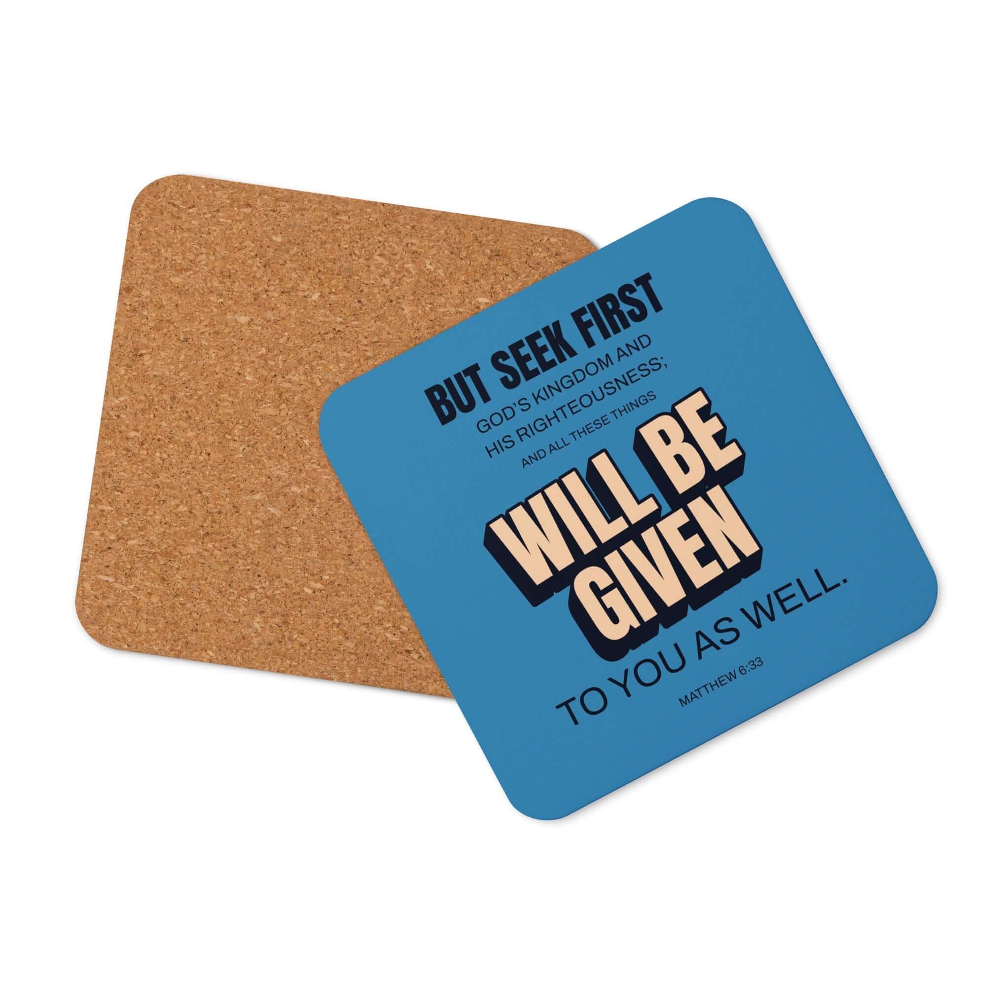 Matt 6:33 - Bible Verse, seek first God’s Kingdom Cork-Back Coaster