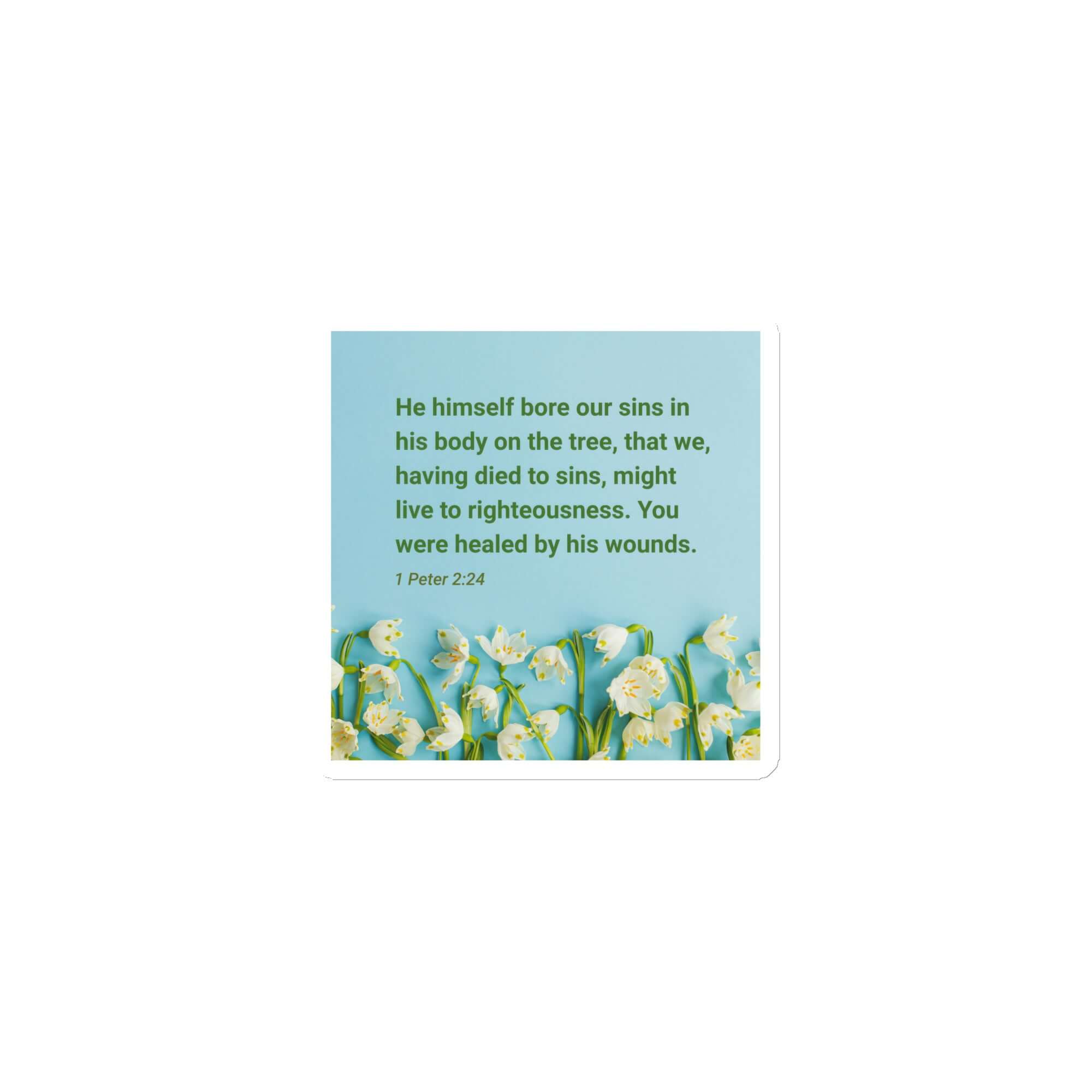 1 Peter 2:24 - Bible Verse, healed by His wounds Die-Cut Magnet