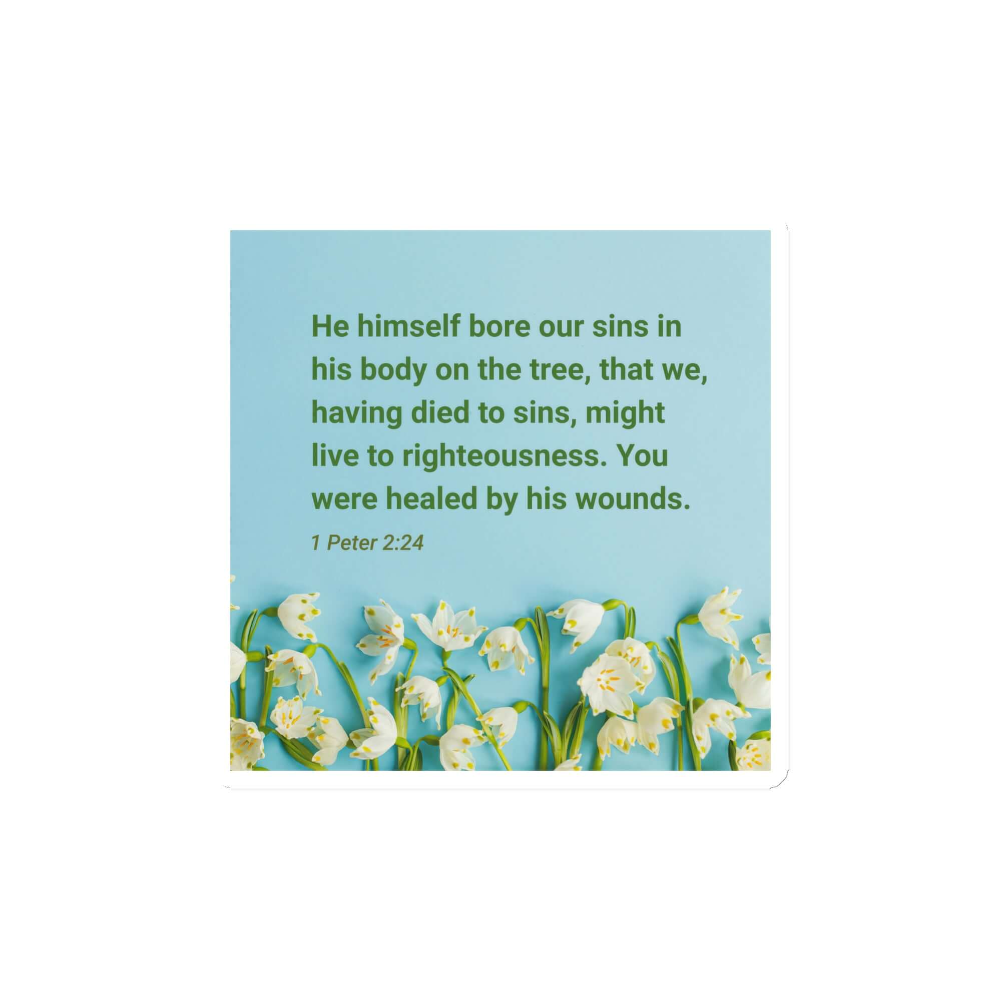 1 Peter 2:24 - Bible Verse, healed by His wounds Die-Cut Magnet