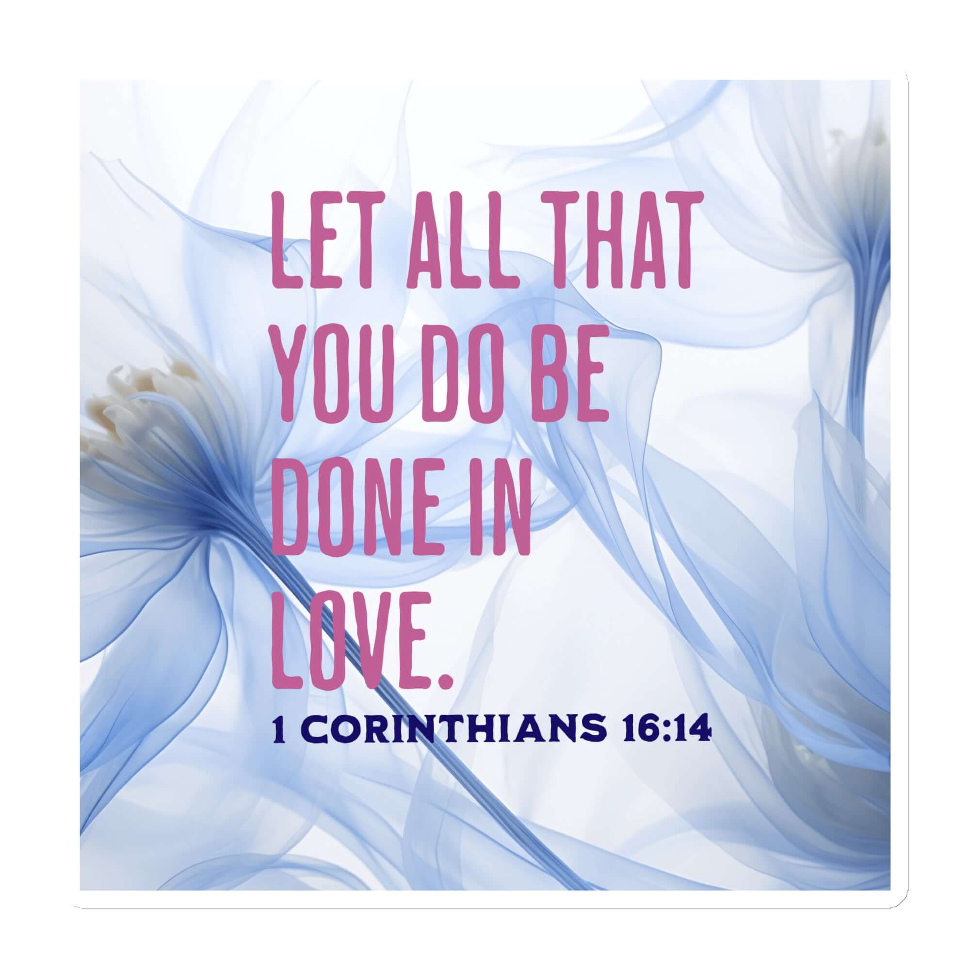 1 Cor 16:14 - Bible Verse, Do it in Love Die-Cut Magnet