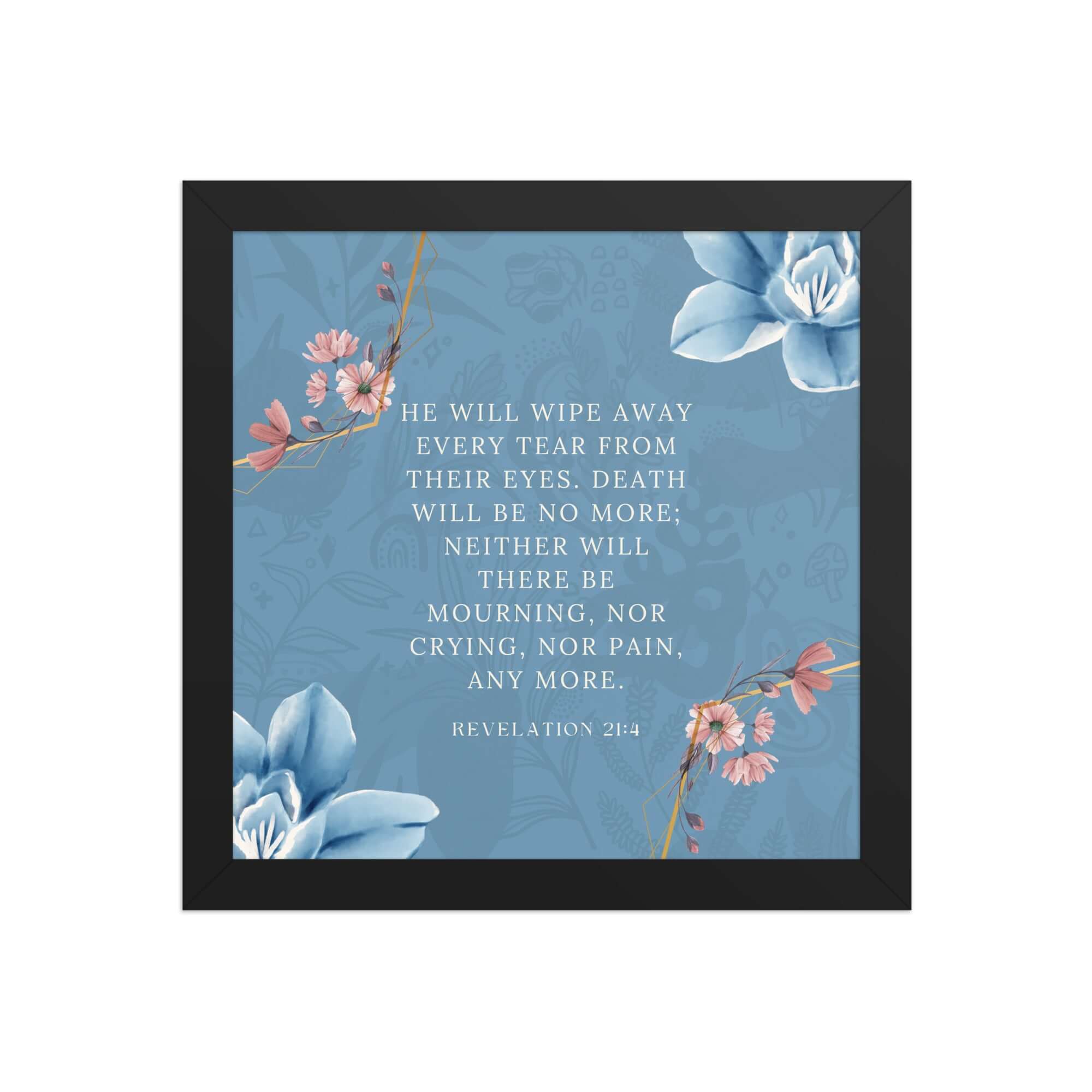 Revelation 21:4 Bible Verse, every tear Enhanced Matte Paper Framed Poster