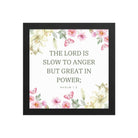 Nahum 1:3 Bible Verse, slow to anger Enhanced Matte Paper Framed Poster