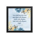 Deuteronomy 6:5 Bible Verse, You shall love Enhanced Matte Paper Framed Poster