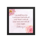 Deuteronomy 6:5 Bible Verse, the Lord Enhanced Matte Paper Framed Poster