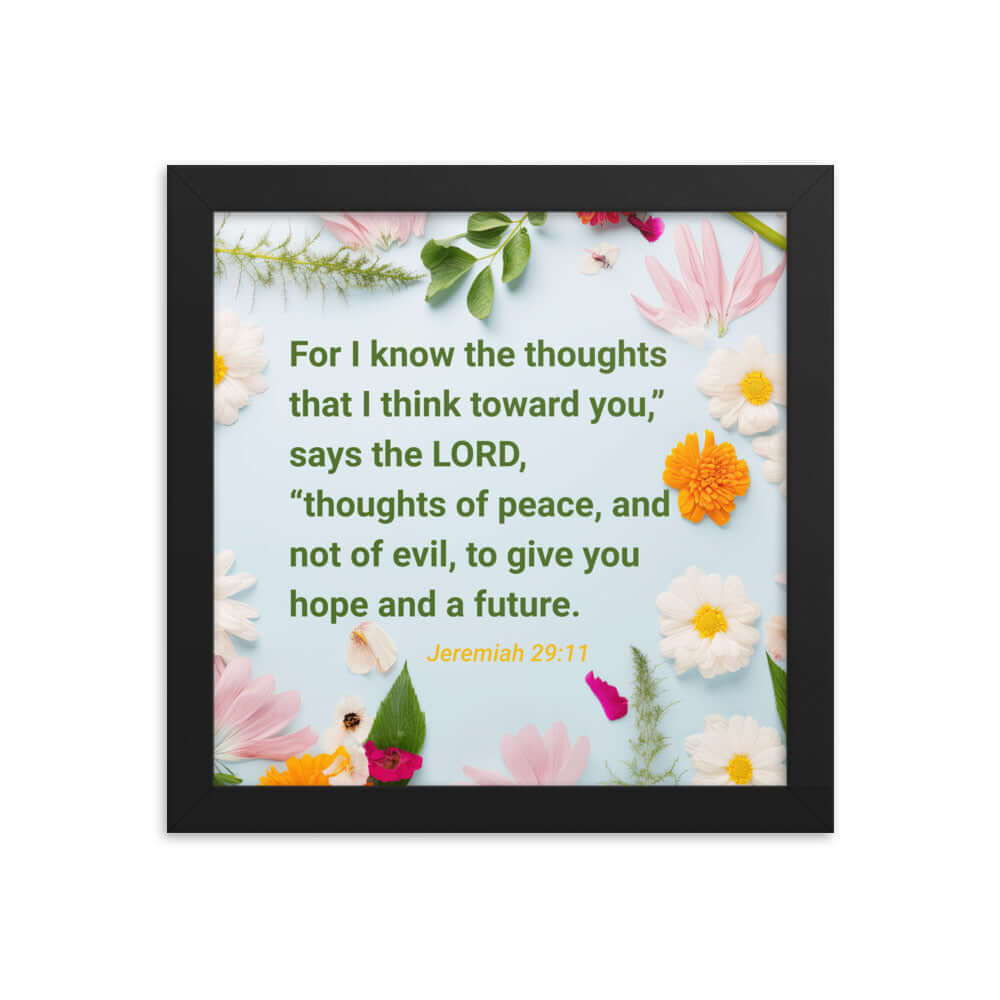 Jer 29:11 - Bible Verse, to give you hope Enhanced Matte Paper Framed Poster