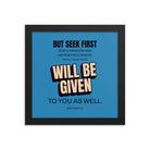 Matt 6:33 - Bible Verse, seek first God’s Kingdom Enhanced Matte Paper Framed Poster