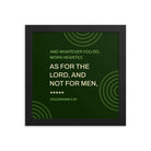 Col 3:23 - Bible Verse, not for men Enhanced Matte Paper Framed Poster