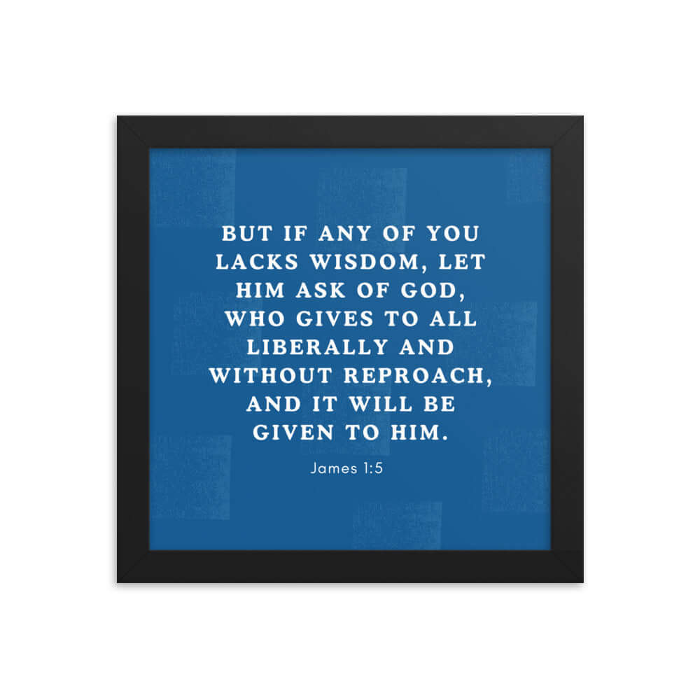 James 1:5 Verse, gives to all Matte Framed Poster Wall Art