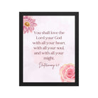 Deuteronomy 6:5 Bible Verse, the Lord Enhanced Matte Paper Framed Poster