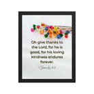 1 Chronicles 16:34 Bible Verse, give thanks Enhanced Matte Paper Framed Poster