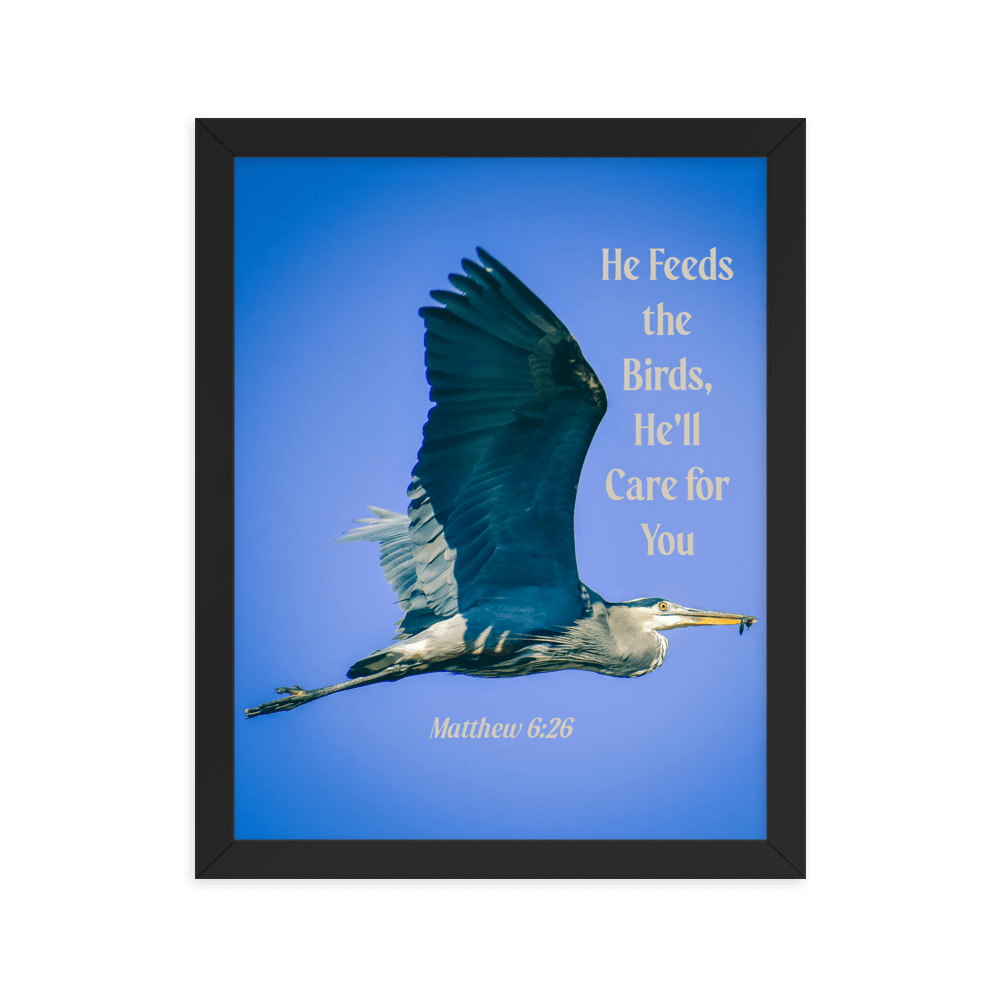 Matt 6:26, Graceful Heron, He'll Care for You Framed Poster