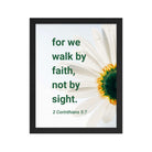 2 Cor. 5:7 - Bible Verse, for we walk by faith Enhanced Matte Paper Framed Poster