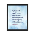 Phil 4:19 - Bible Verse, God will supply Enhanced Matte Paper Framed Poster