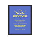 Matt 11:29-30 - Bible Verse, Take my yoke Enhanced Matte Paper Framed Poster