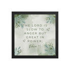 Nahum 1:3 Bible Verse, The Lord is slow Enhanced Matte Paper Framed Poster