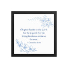 1 Chronicles 16:34 Bible Verse, to the Lord Enhanced Matte Paper Framed Poster