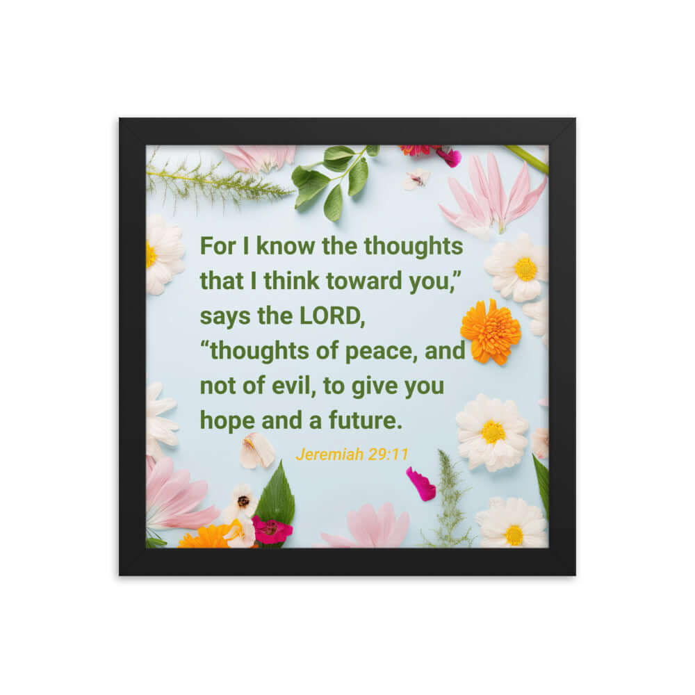 Jer 29:11 - Bible Verse, to give you hope Enhanced Matte Paper Framed Poster