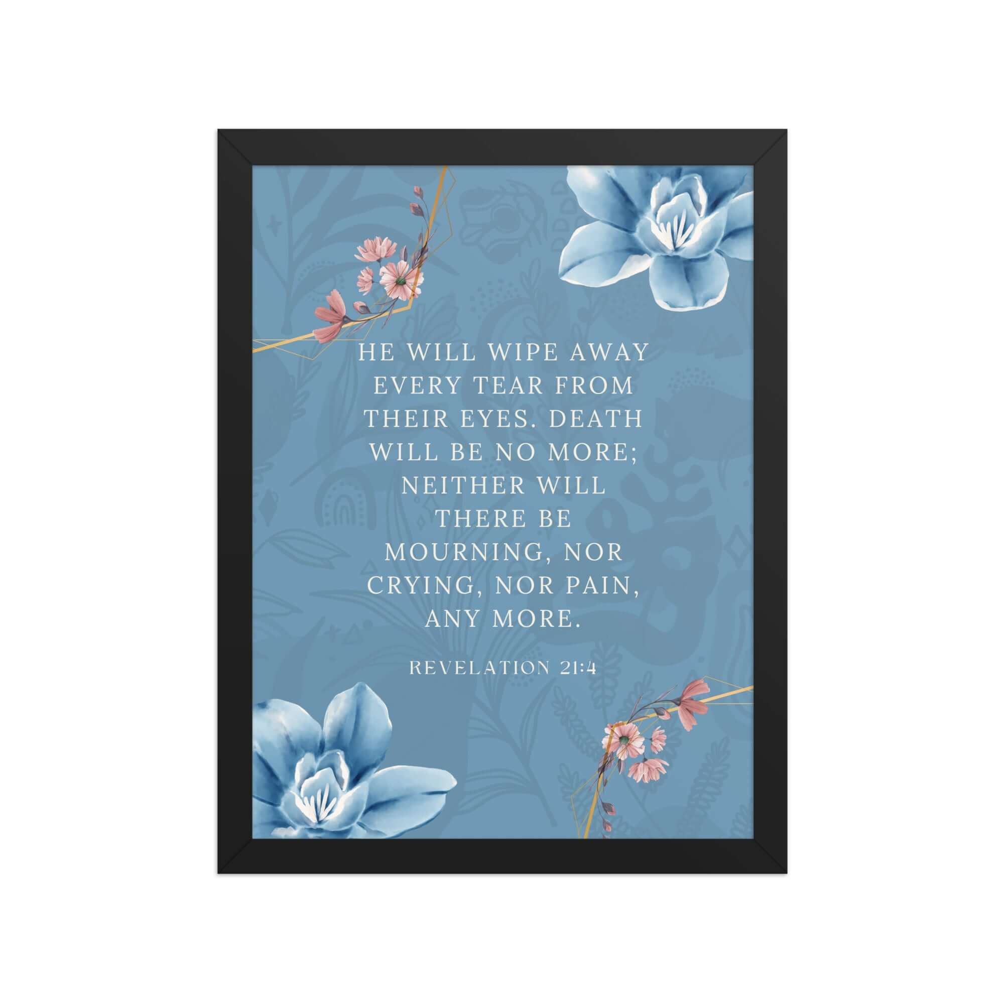 Revelation 21:4 Bible Verse, every tear Enhanced Matte Paper Framed Poster