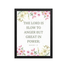 Nahum 1:3 Bible Verse, slow to anger Enhanced Matte Paper Framed Poster