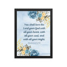 Deuteronomy 6:5 Bible Verse, You shall love Enhanced Matte Paper Framed Poster