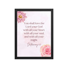 Deuteronomy 6:5 Bible Verse, the Lord Enhanced Matte Paper Framed Poster