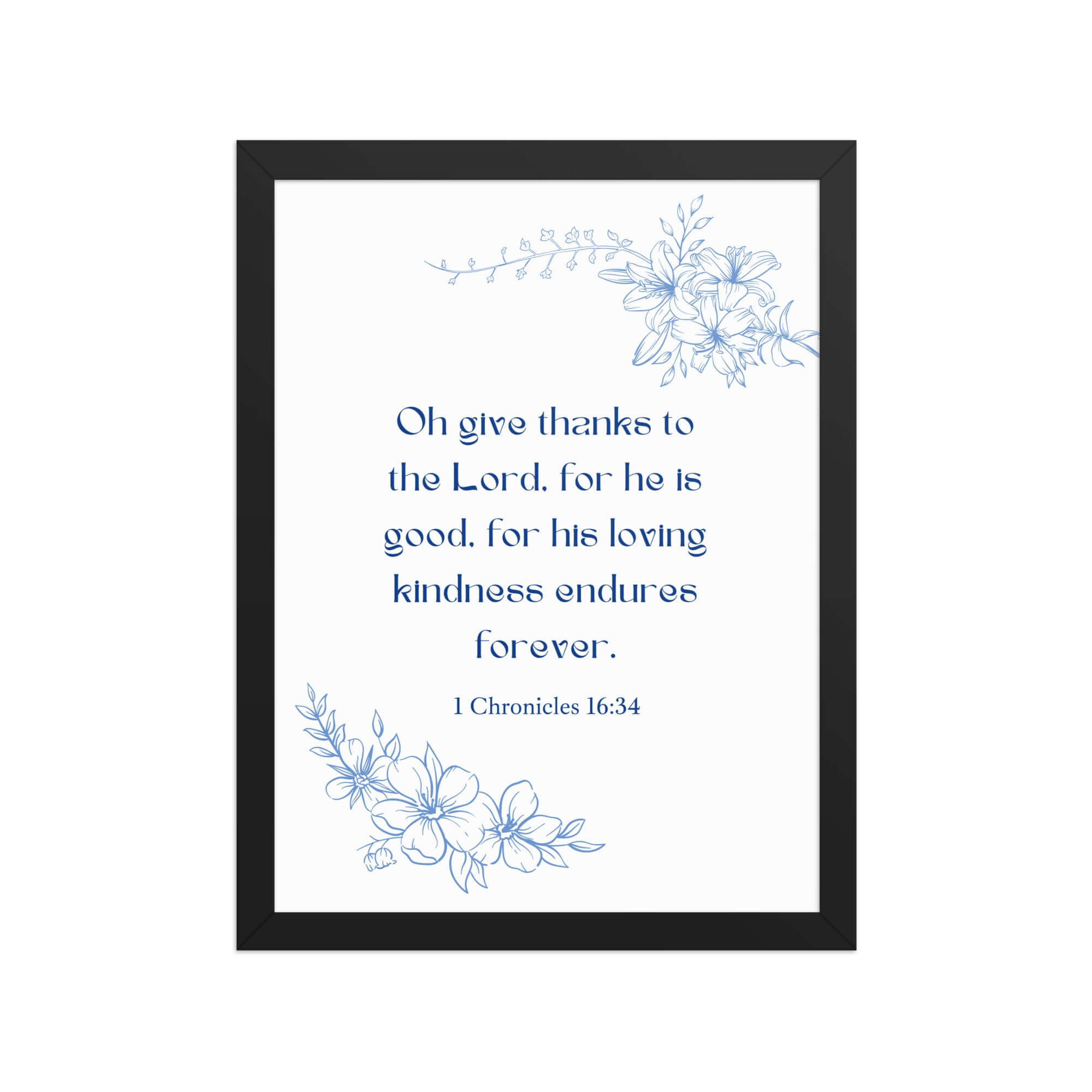 1 Chronicles 16:34 Bible Verse, to the Lord Enhanced Matte Paper Framed Poster