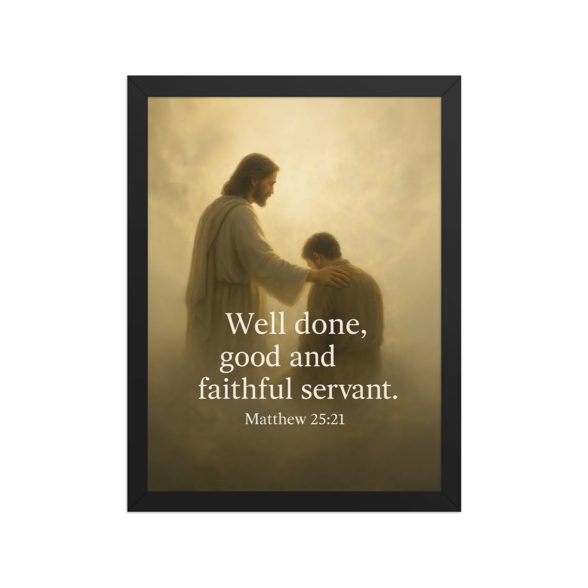 Matthew 25:21 Bible Verse Well Done Enhanced Matte Paper Framed Poster Black 12″×16″