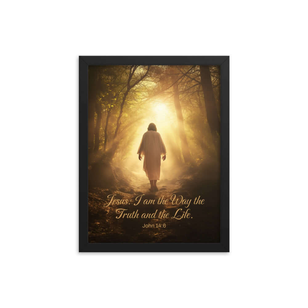 John 14:6 Bible Verse, Color Text Forest Image Framed Poster