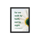 2 Cor. 5:7 - Bible Verse, for we walk by faith Enhanced Matte Paper Framed Poster