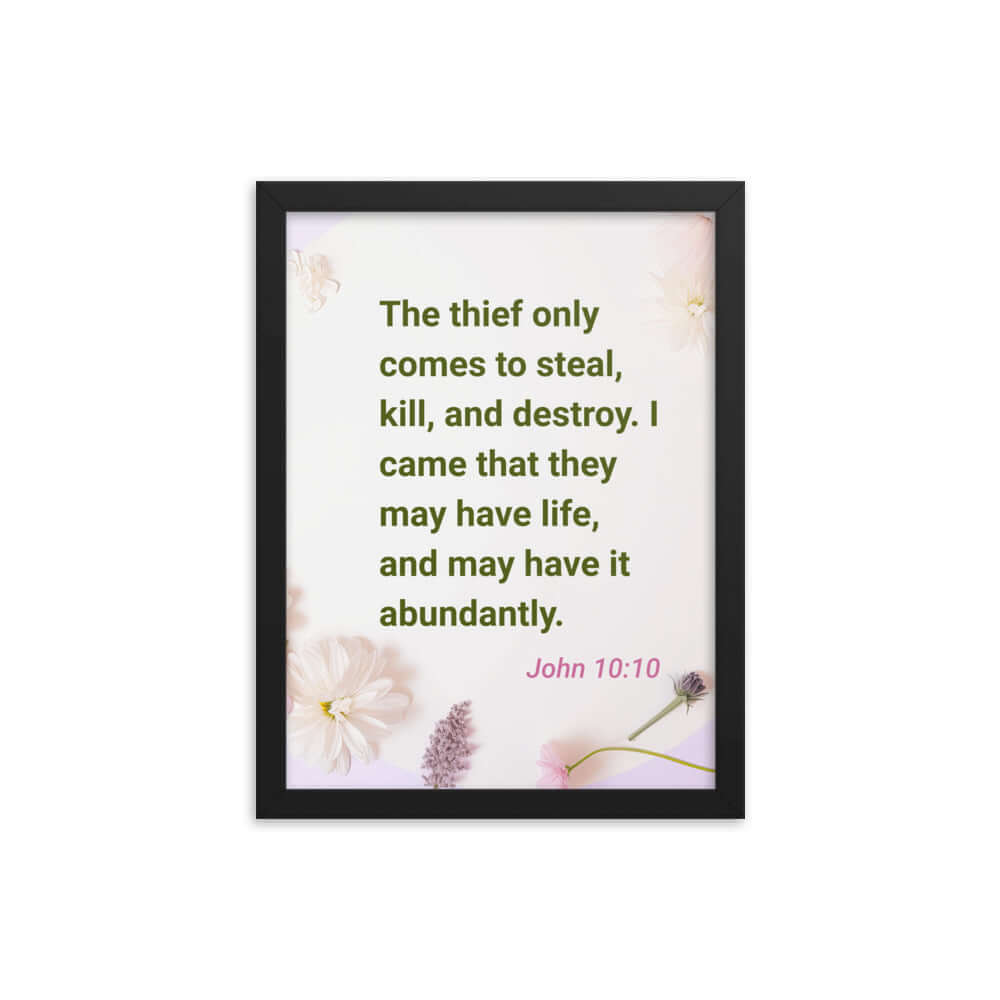 John 10:10 - Bible Verse, Abundant Life Enhanced Matte Paper Framed Poster