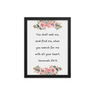 Jeremiah 29:13 - Bible Verse, seek me Enhanced Matte Paper Framed Poster