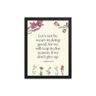 Galatians 6:9 - Bible Verse, in doing good Enhanced Matte Paper Framed Poster