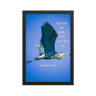Matt 6:26, Graceful Heron, He'll Care for You Framed Poster