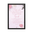 Isaiah 41:10 - Bible Verse, God will strengthen you Framed Poster