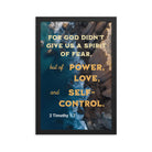 2 Tim 1:7 - Bible Verse, Power, Love, Self-Control Framed Poster