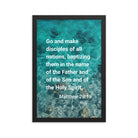 Matt 28:19 - Bible Verse, Make Disciples Enhanced Matte Paper Framed Poster