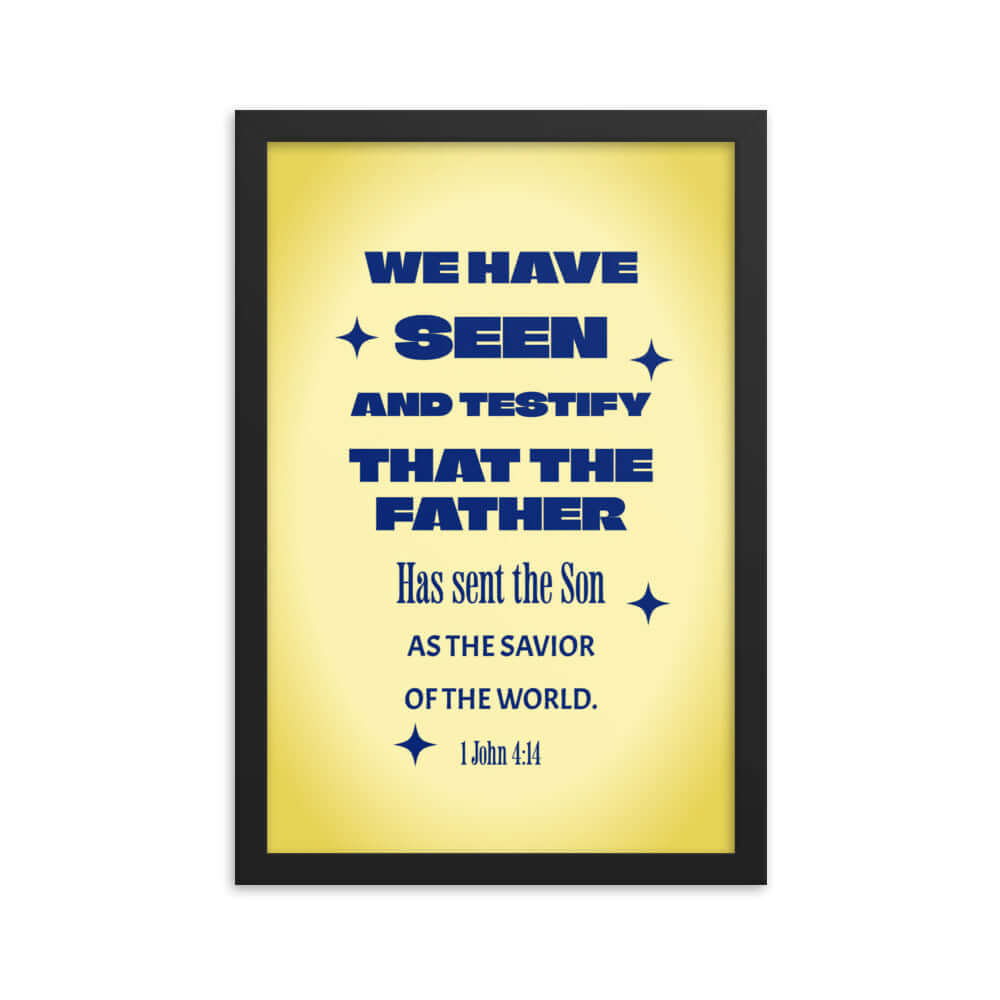 1 John 4:14 - Bible Verse, Savior of the world Enhanced Matte Paper Framed Poster