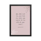 Jeremiah 29:13 - Bible Verse, you search Enhanced Matte Paper Framed Poster