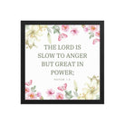 Nahum 1:3 Bible Verse, slow to anger Enhanced Matte Paper Framed Poster