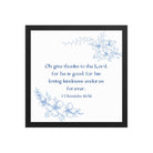 1 Chronicles 16:34 Bible Verse, to the Lord Enhanced Matte Paper Framed Poster