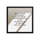 Joshua 1:9 Bible Verse, for the Lord Enhanced Matte Paper Framed Poster