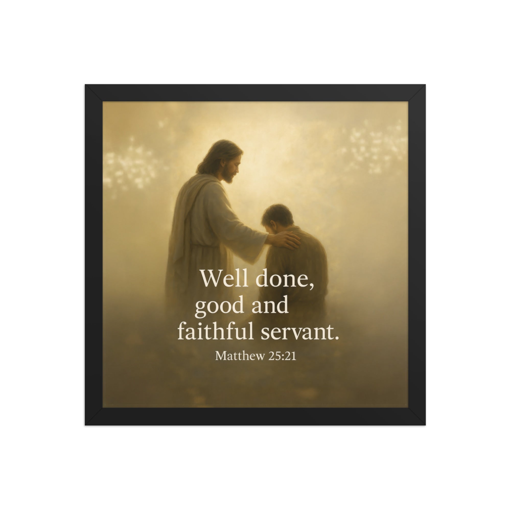 Matthew 25:21 Bible Verse Well Done Enhanced Matte Paper Framed Poster Black 14″×14″