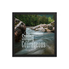 Deut 31:6 - Bible Verse, Be strong and courageous Framed Poster