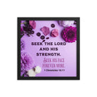 1 Chron 16:11 - Bible Verse, Seek the LORD Framed Poster