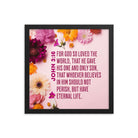 John 3:16 - Bible Verse, For God So Loved Framed Poster