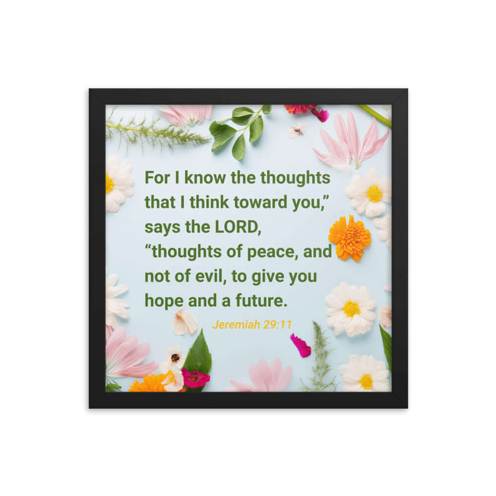 Jer 29:11 - Bible Verse, to give you hope Enhanced Matte Paper Framed Poster